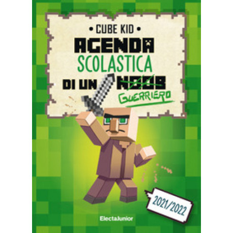 FANTADIARIO DI UN GUERRIERO CUBE KID AGENDA SCOLASTICA MINECRAFT 21,8X15,8X4CM ELECTAJUNIOR MONDADORI MADE IN ITALY